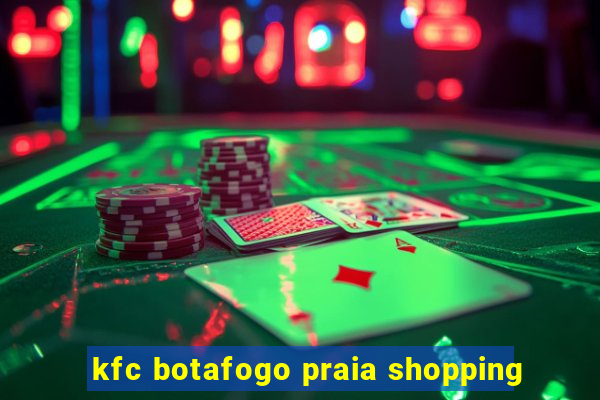 kfc botafogo praia shopping